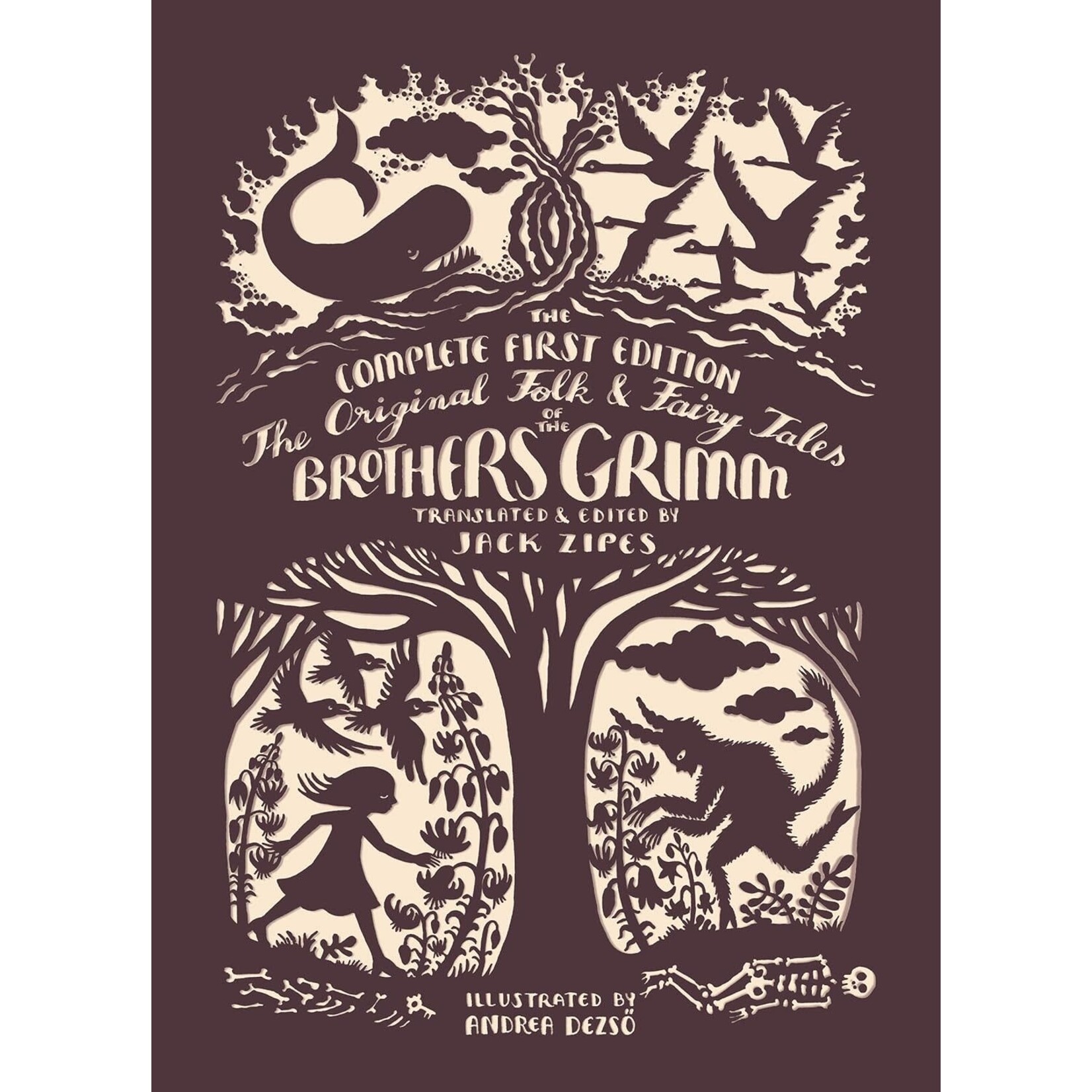 The Original Folk and Fairy Tales of the Brothers Grimm: The Complete First Edition