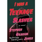 I Was a Teenage Slasher: A Novel