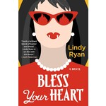 Bless Your Heart: A Novel