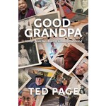 Good Grandpa: Stories from the Heart of Grandfatherhood