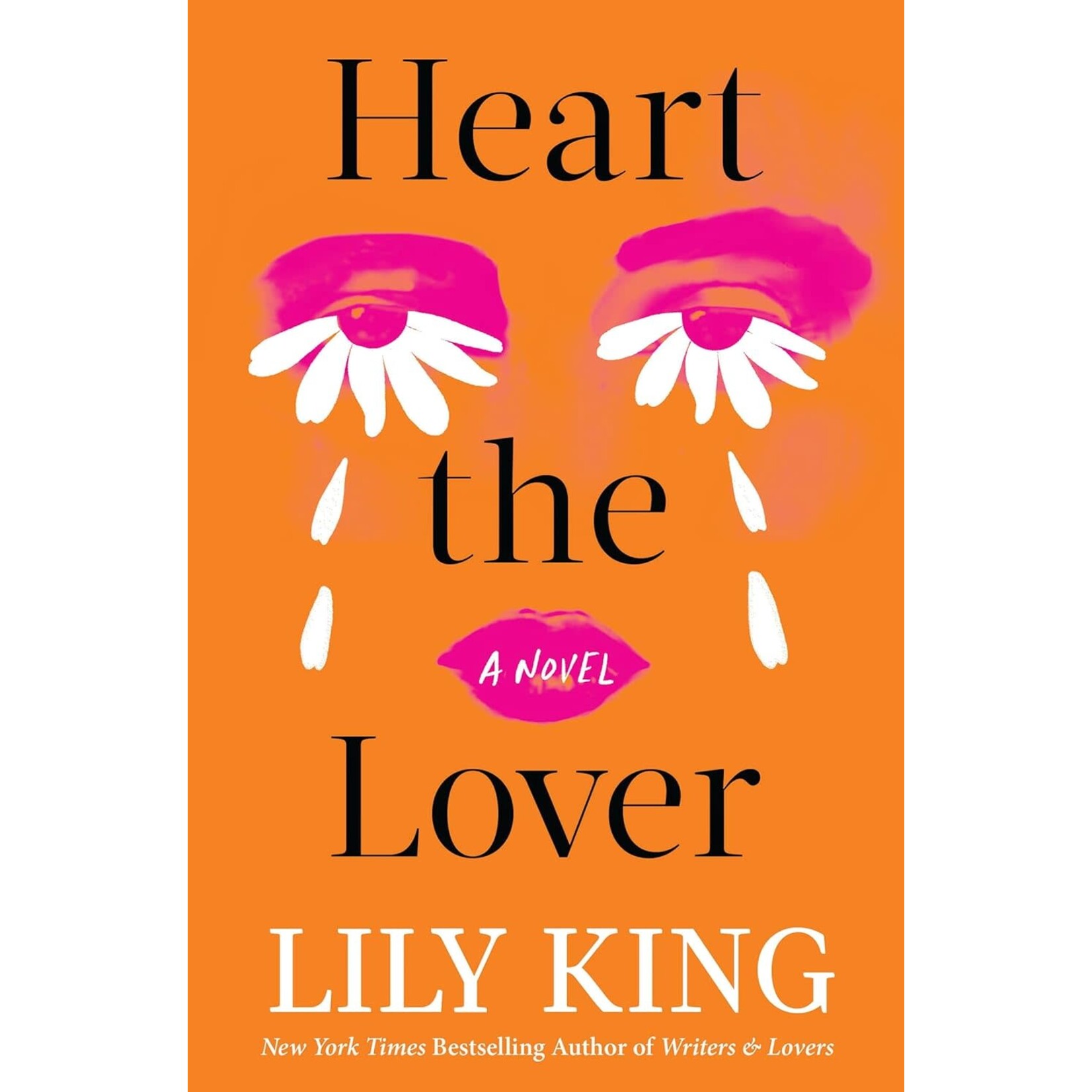 Heart the Lover: A Novel