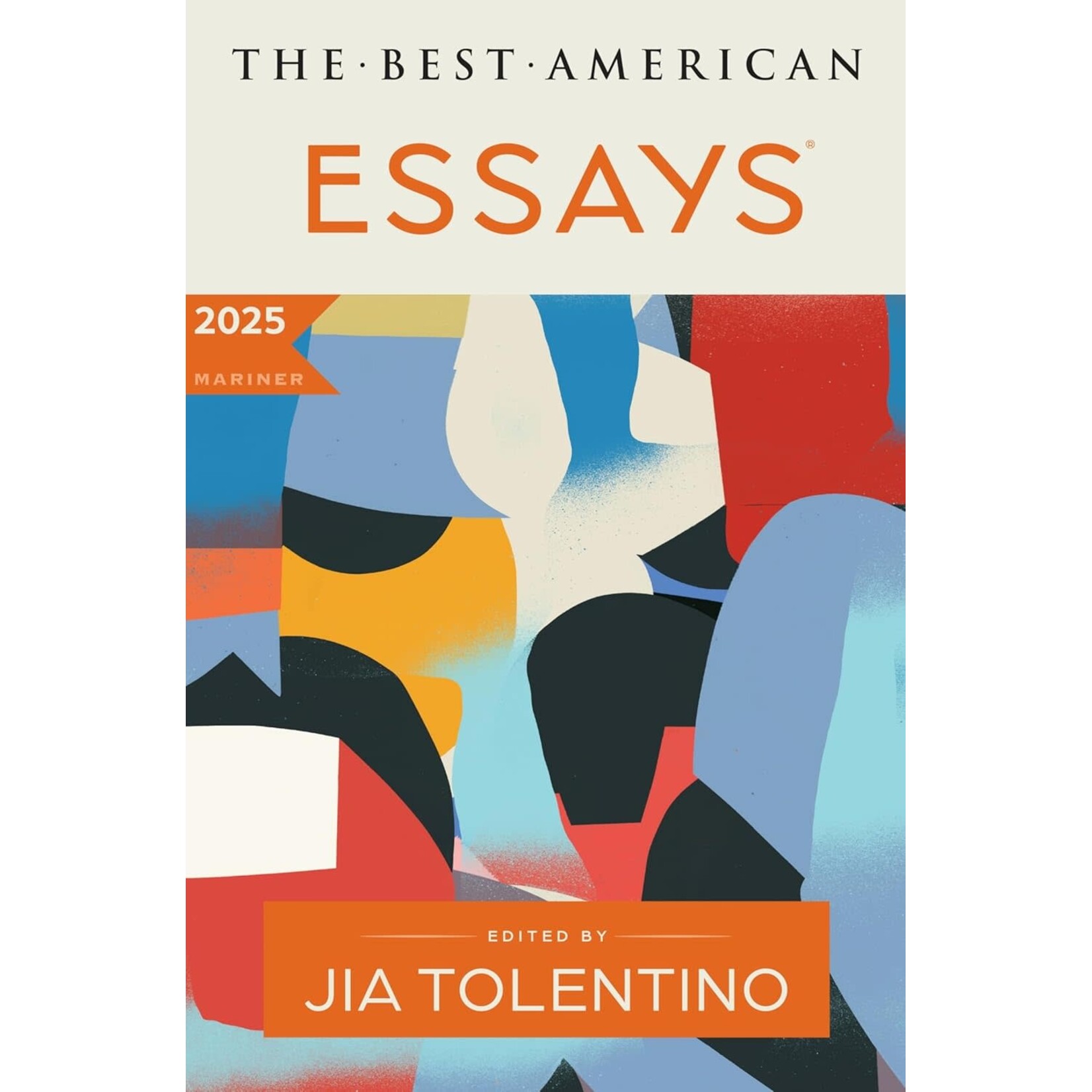 The Best American Essays 2025: A Premier Showcase of Critically Acclaimed Personal Essays, Selected by Renowned Essayist Jia Tolentino
