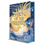 Dawn of the Firebird (Deluxe Limited Edition):  A Novel