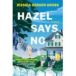 Hazel Says No: A Novel