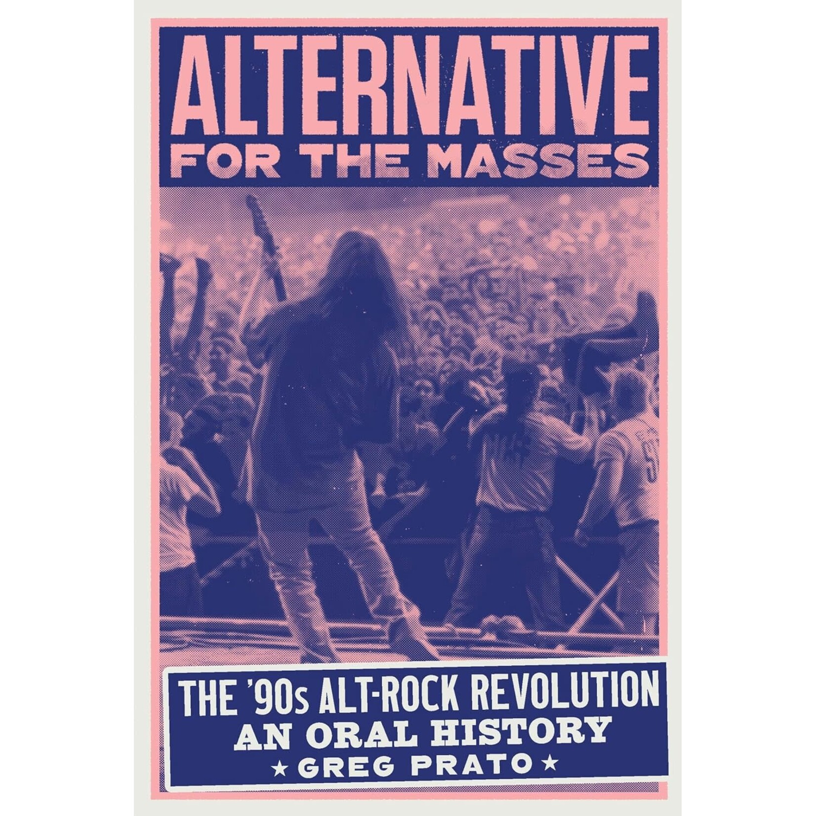 Motorbooks Alternative for the Masses: The '90s Alt-Rock Revolution—An Oral History