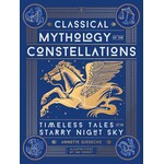 Classical Mythology of the Constellations: Timeless Tales of the Starry Night Sky