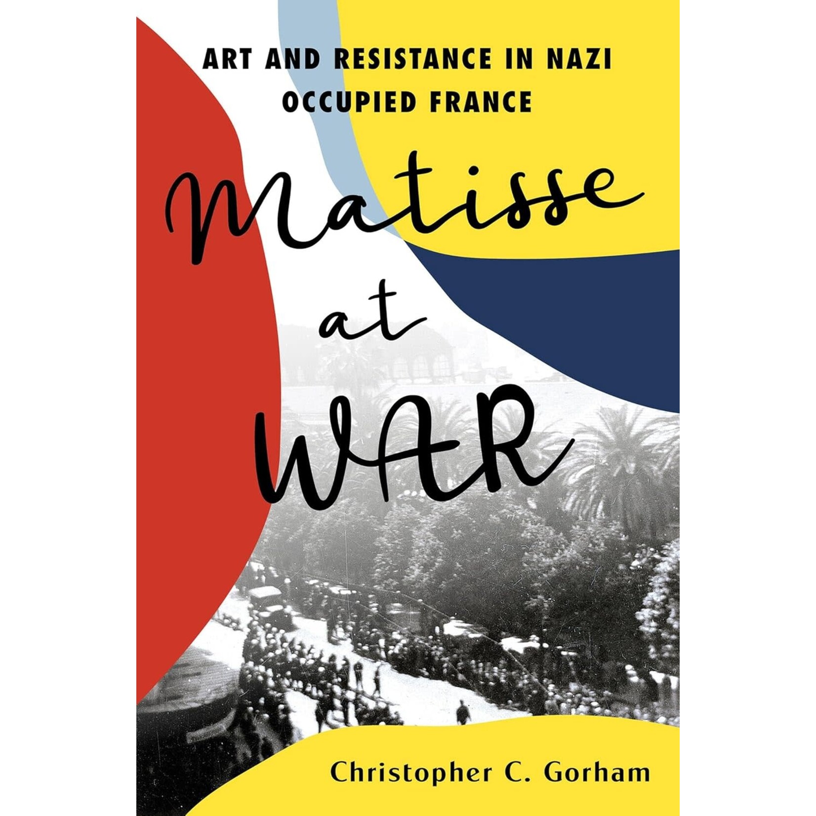 Matisse at War: Art and Resistance in Nazi-Occupied France