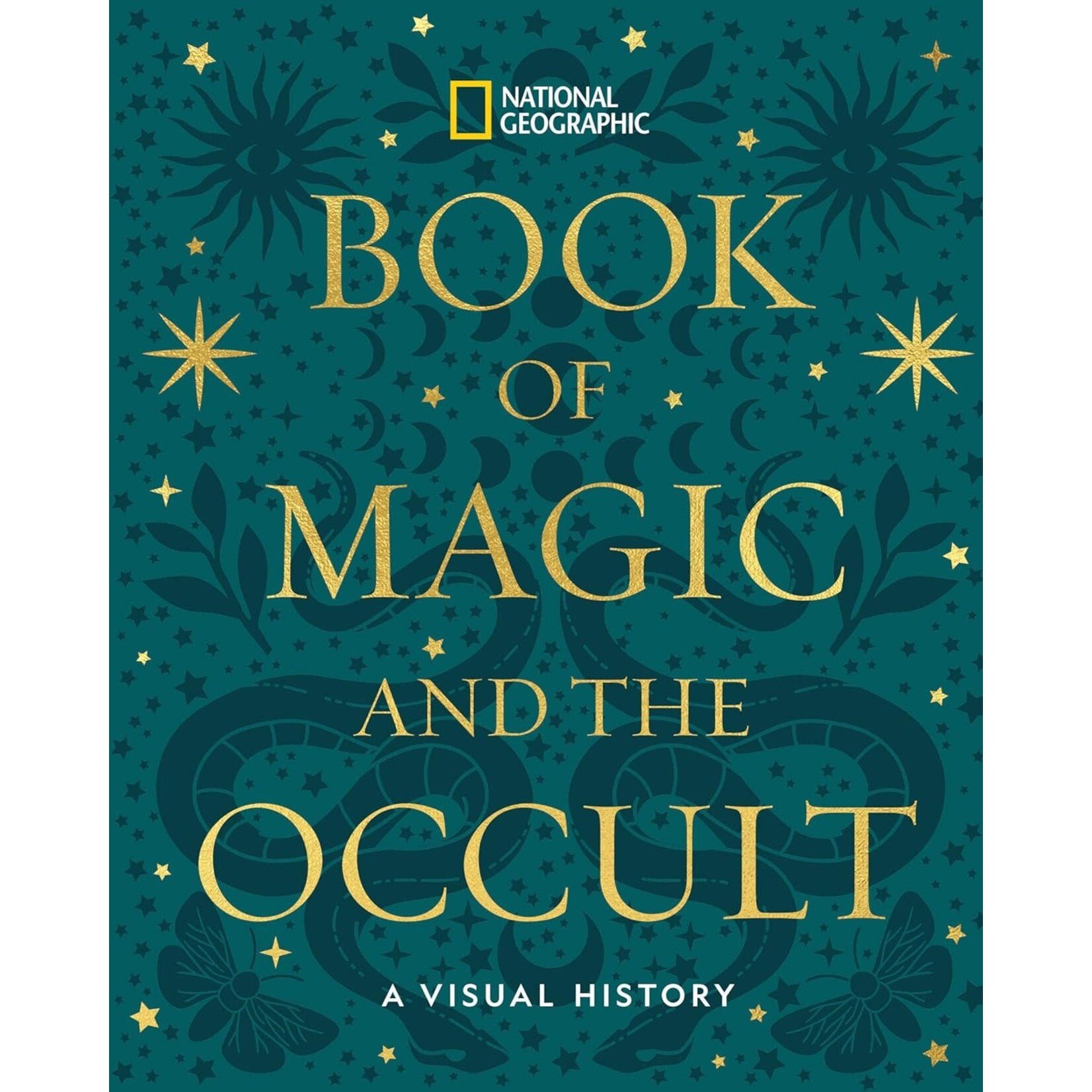 National Geographic's Book of Magic and the Occult: A Visual History
