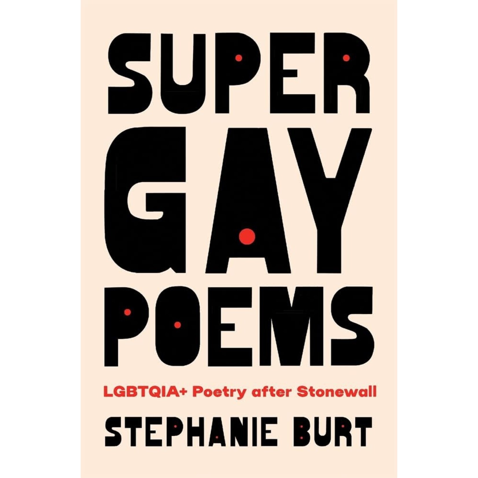 Super Gay Poems: LGBTQIA+ Poetry After Stonewall