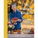My Harvest Kitchen: 100+ Recipes to Savor the Seasons