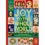 Joy to the Whole World!: A Round the World Christmas Lift-the-Flap Book