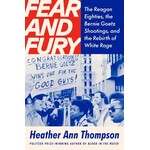 Fear and Fury: The Reagan Eighties, the Bernie Goetz Shootings, and the Rebirth of White Rage