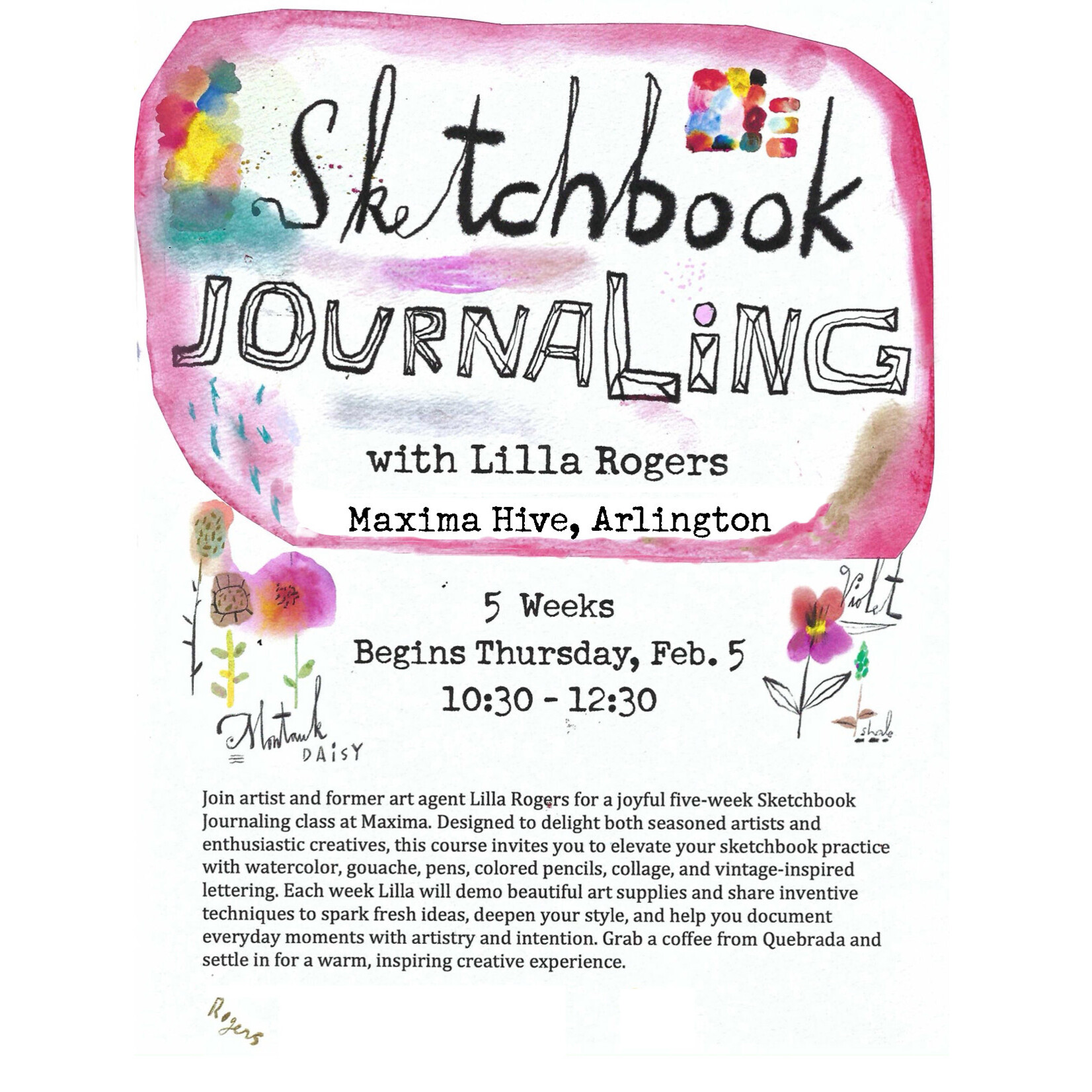 Maxima Hive Sketchbook Journaling with Lilla Rogers -5 week class, Starting Thursday, February 5, 2026