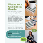 Maxima Hive Weave Your Own Special Coaster! January 28, 6-8 PM