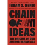 Chain of Ideas: The Origins of Our Authoritarian Age