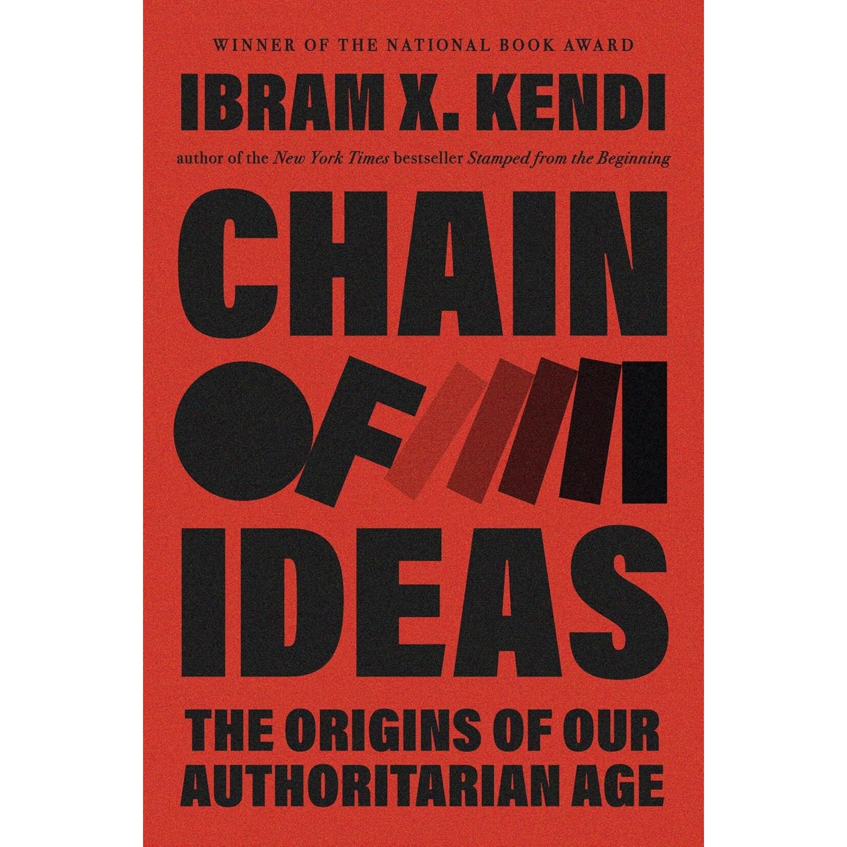 Chain of Ideas: The Origins of Our Authoritarian Age