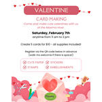 Valentine card making, Saturday, February 7th anytime from 11 am to 2 pm