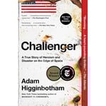 Challenger: A True Story of Heroism and Disaster on the Edge of Space
