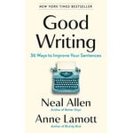 Good Writing: 36 Ways to Improve Your Sentences