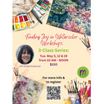 Starting Tue. May 5th - "Finding Joy in Watercolor Workshops " with Angela Ackerman