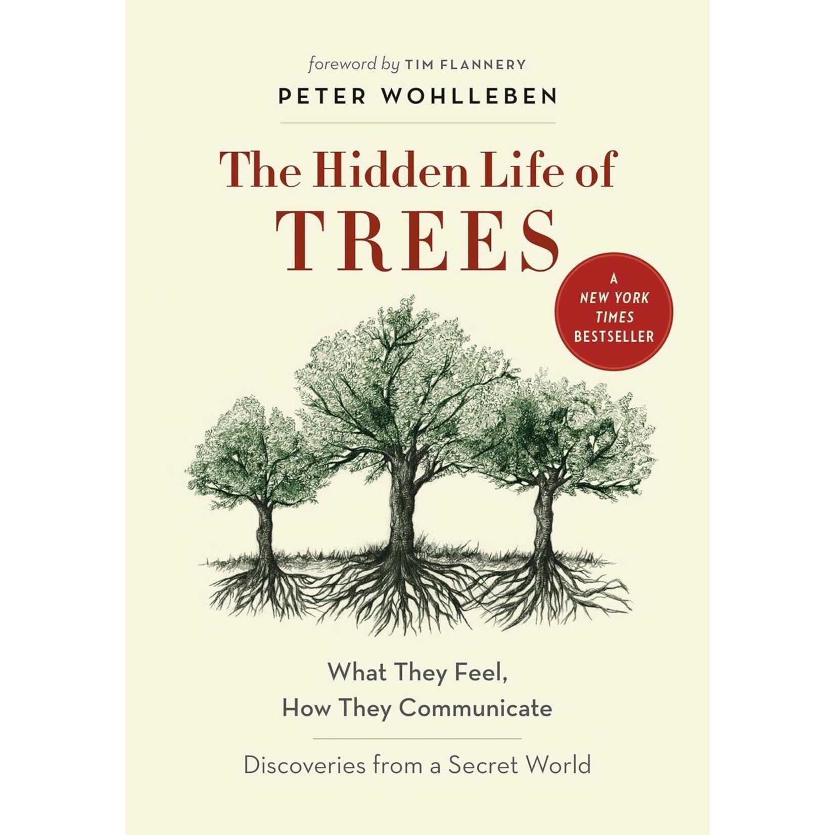 The Hidden Life of Trees: What They Feel, How They Communicate—Discoveries from a Secret World