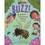 Buzz!: Being Brave Around Buzzy, Stinging Insects