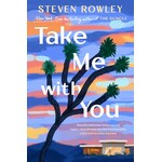 Take Me With You: A Novel