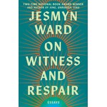 On Witness and Respair: Essays
