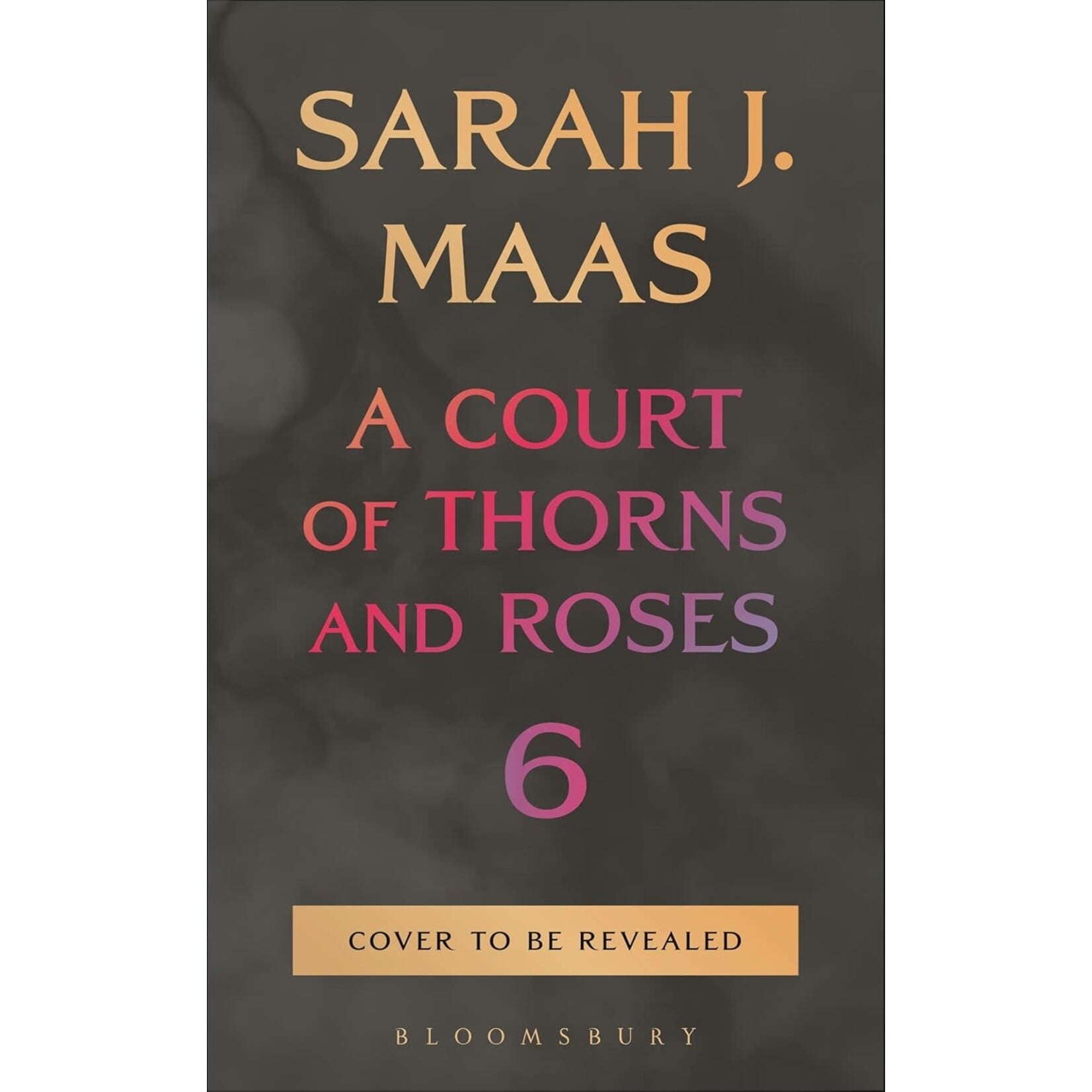 (Title Pending) A Court of Thorns and Roses #6