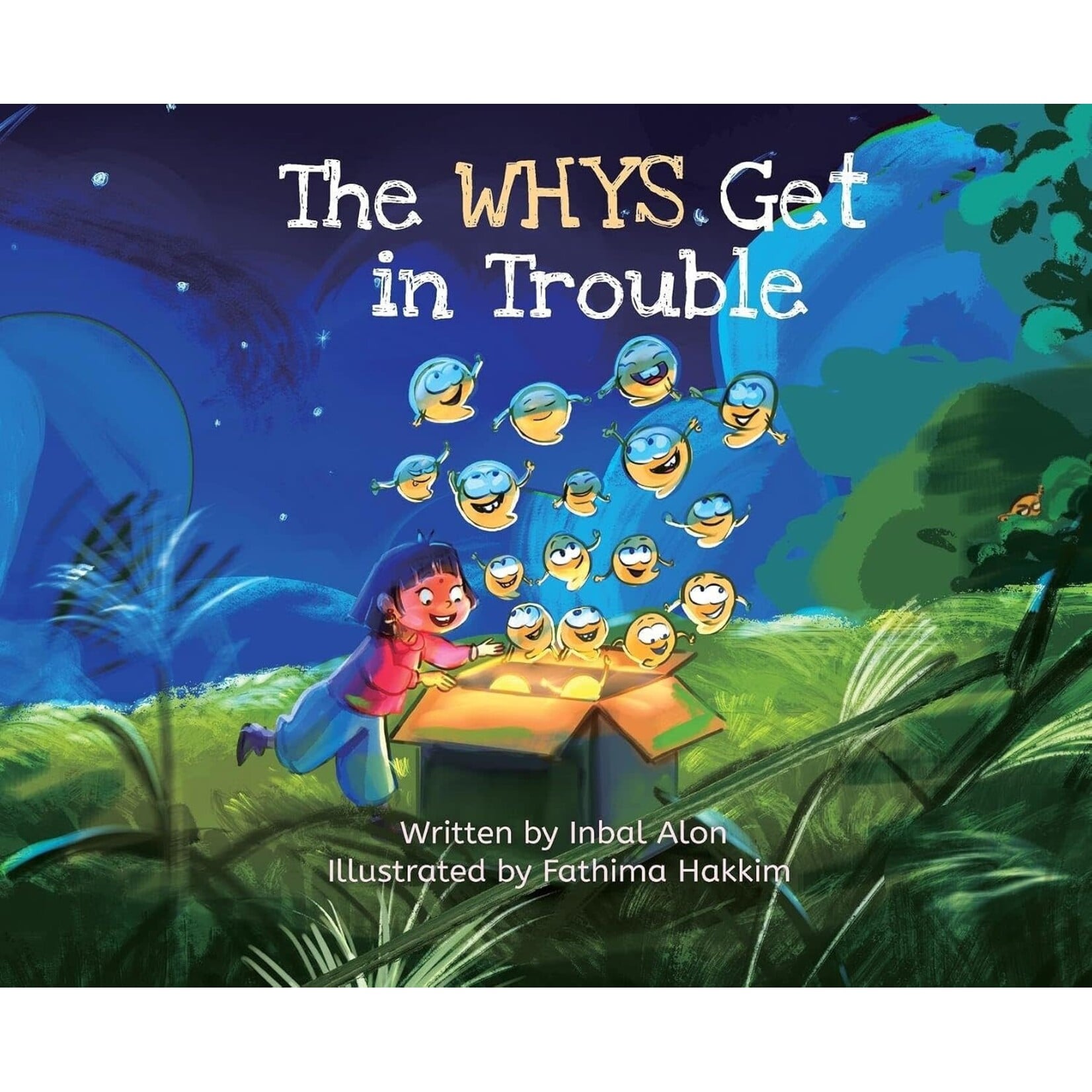 The Whys Get in Trouble: A Picture Book About Curiosity, Questions, and School