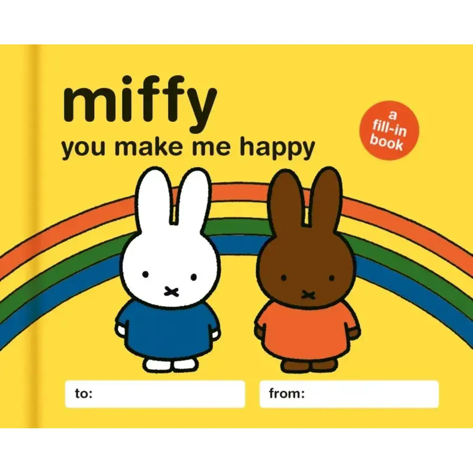 Miffy: You Make Me Happy: A Fill-In Book