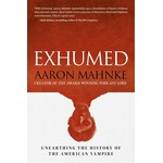 Exhumed: Unearthing the History of the American Vampire