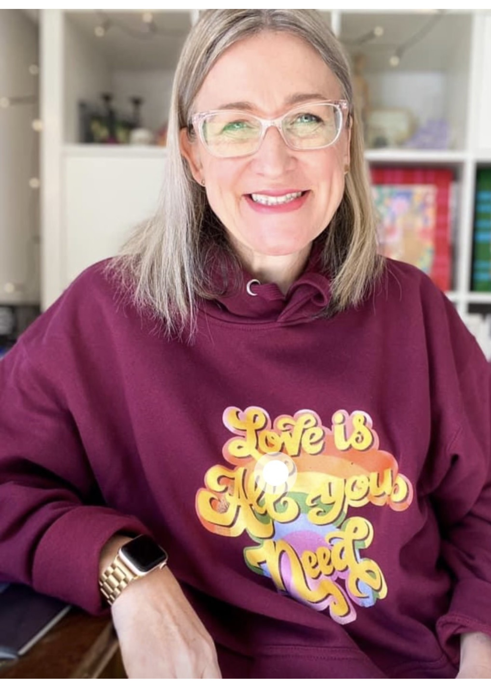 Sandra Gale- Love Is All You Need Hoodie W22