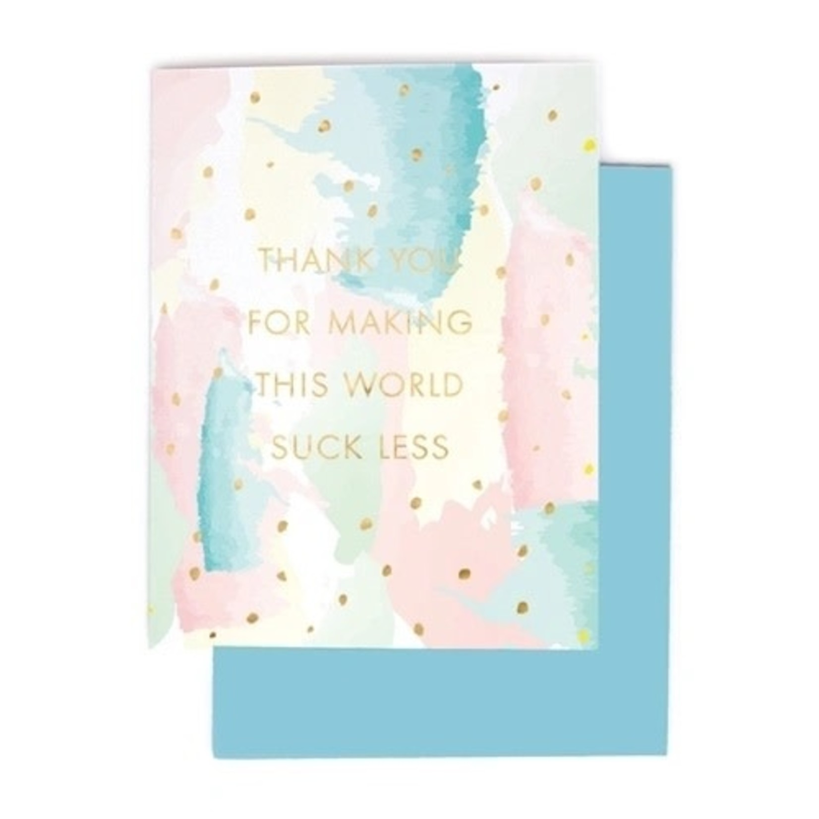 SUCK LESS GREETING CARD