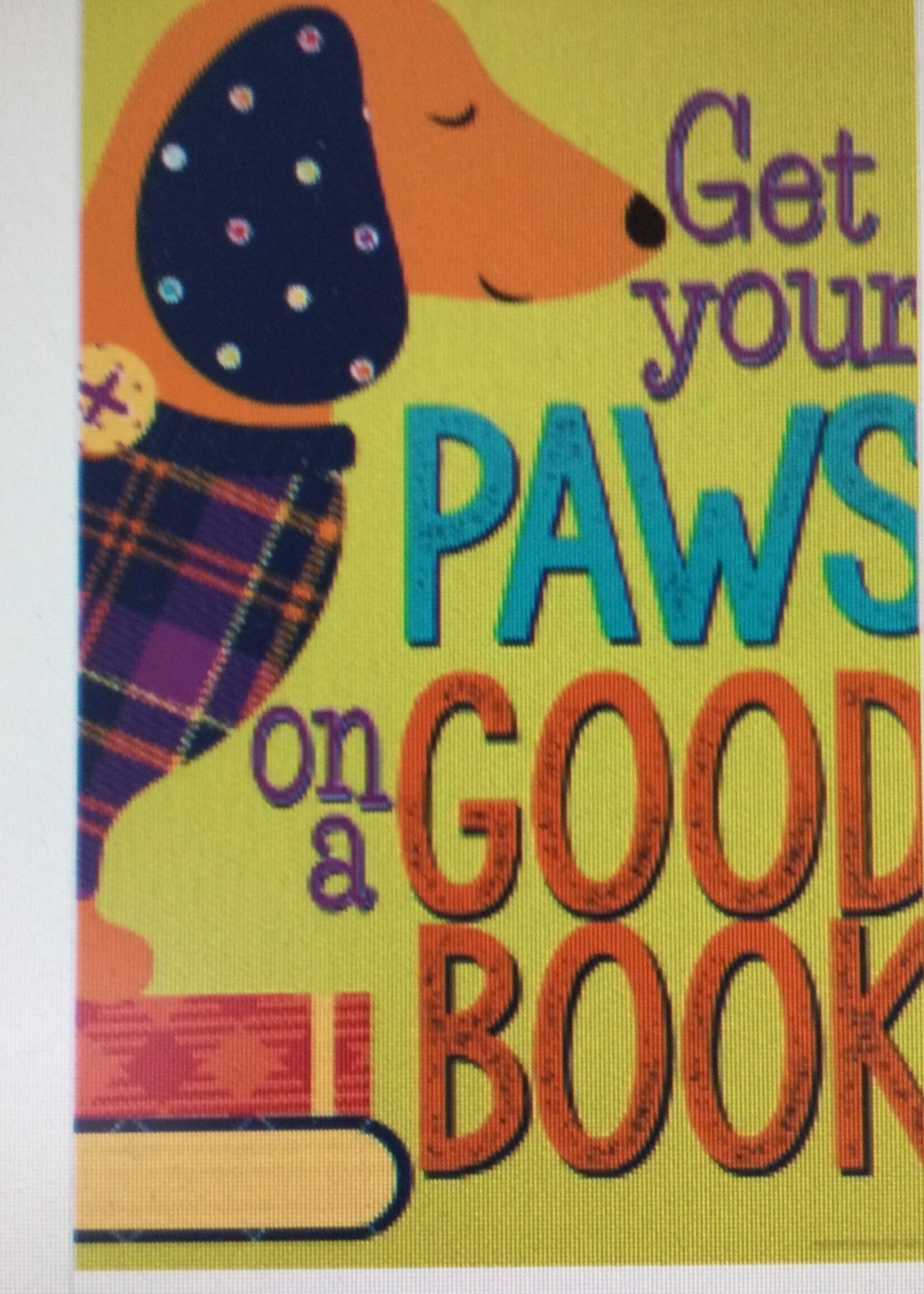 Get Your Paws Poster Get Your Paws on a Good Book Poster