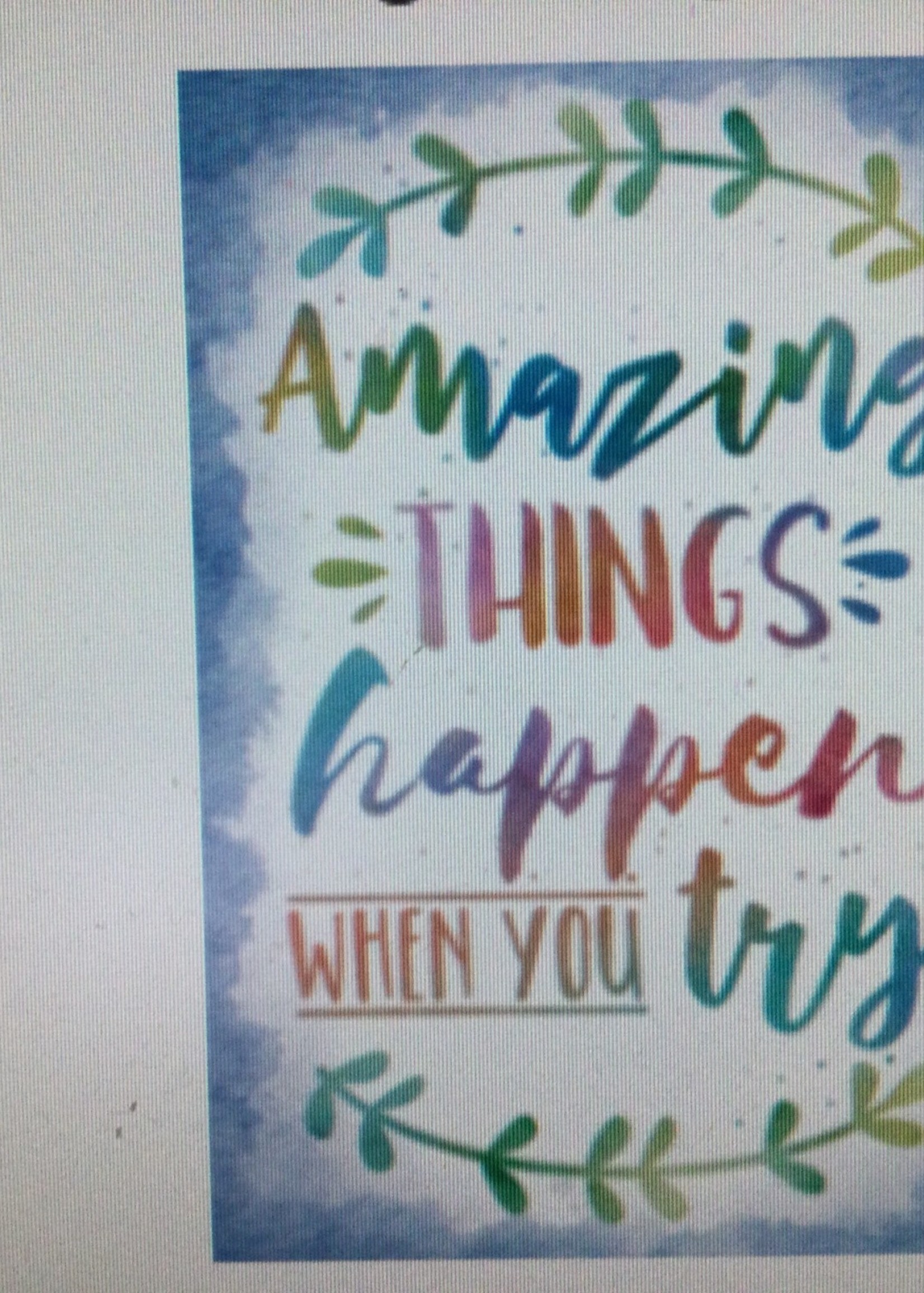 Amazing Things Happen...Poster Watercolor Amazing Things Happen...Poster