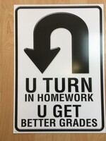 U Turn In Homework Poster