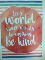 Watercolor In a World Where You Can Be Anything Poster
