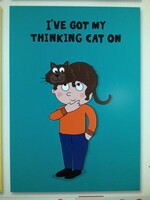 I've Got My Thinking Cat Poster