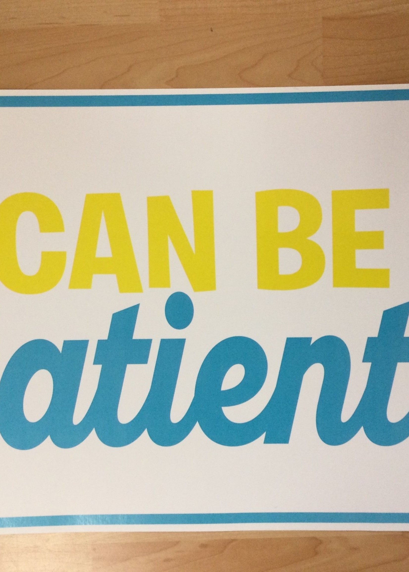 I Can Be Patient Poster