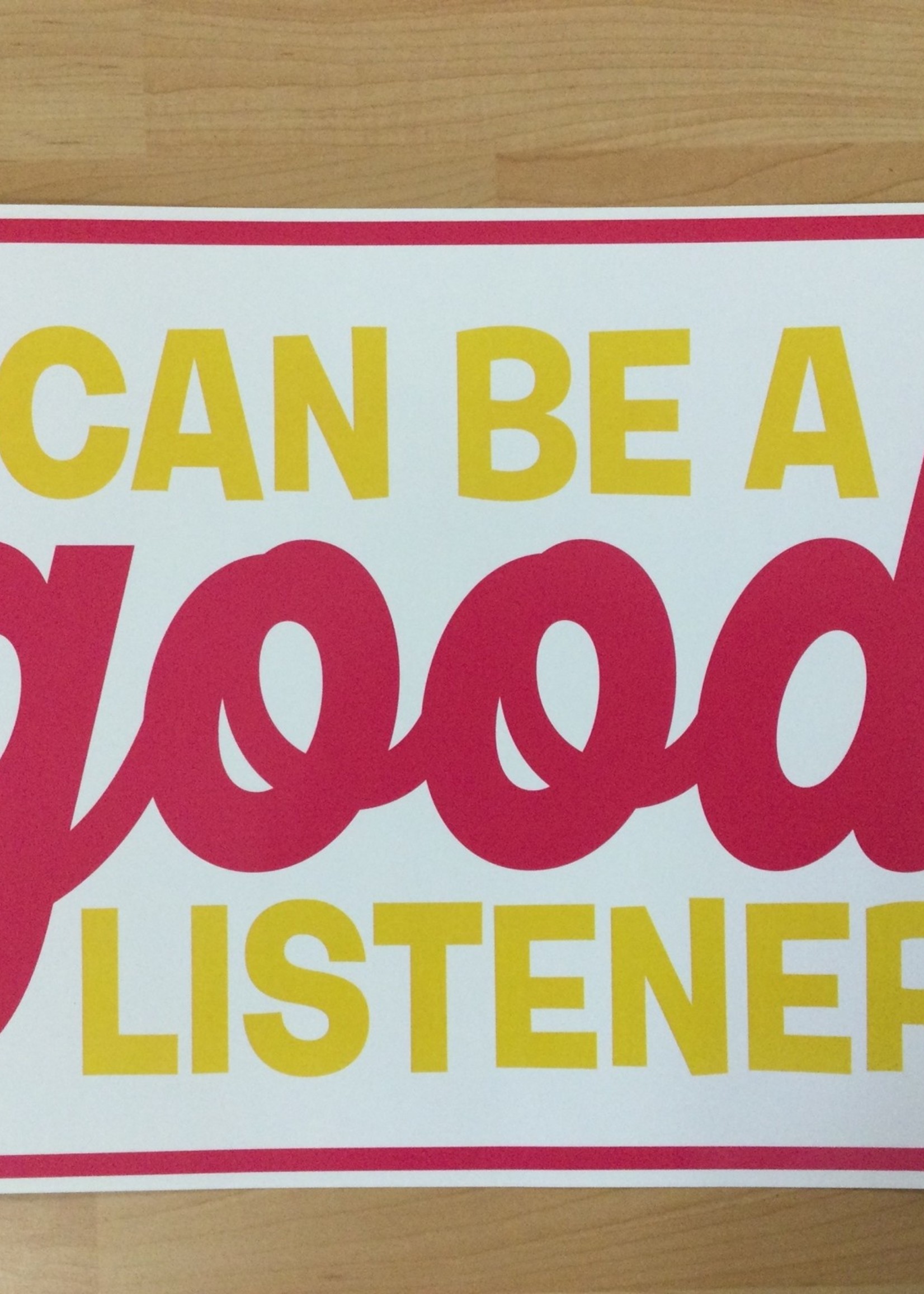 I Can Be A Good Listener Poster