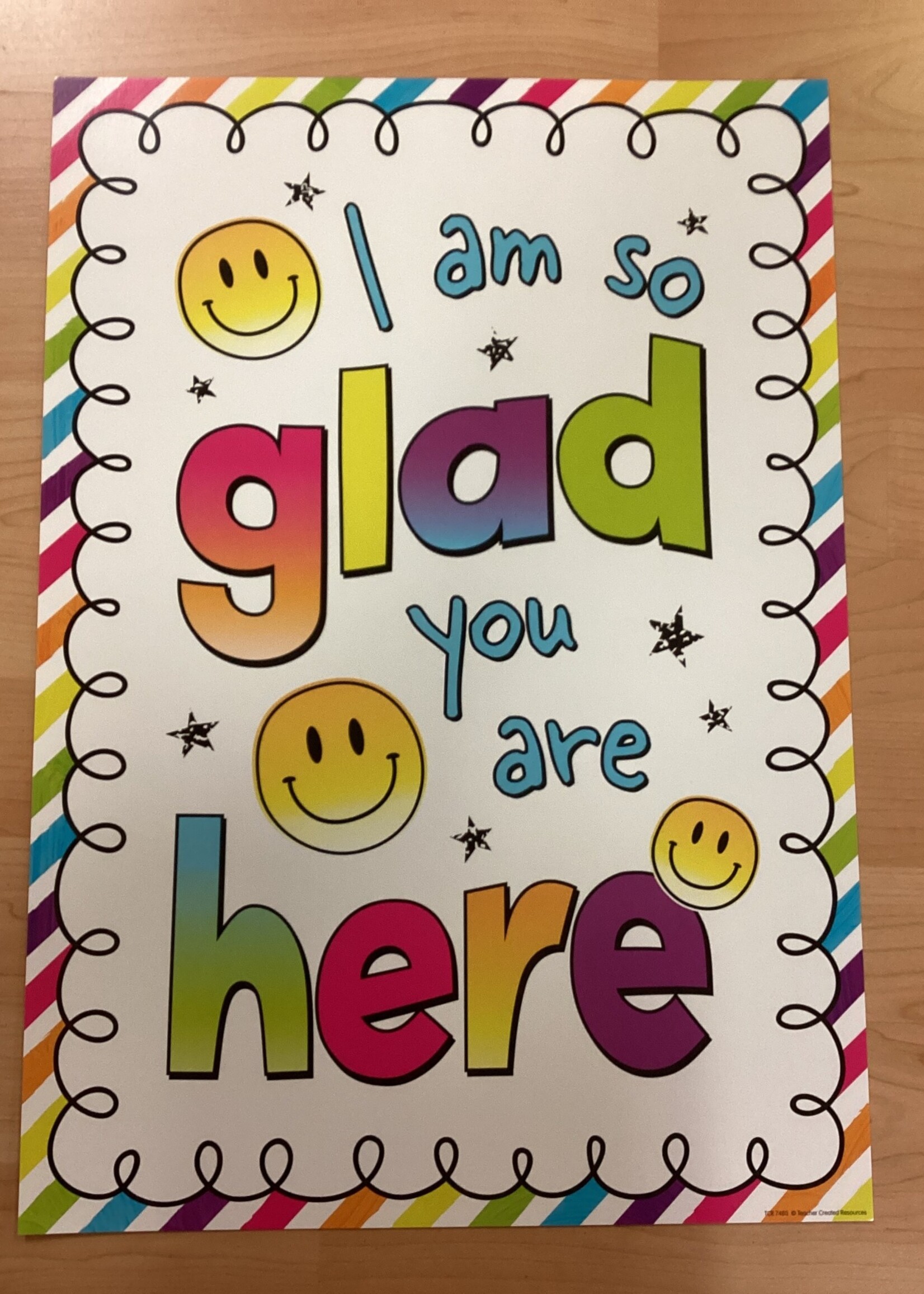 Brights 4Ever I Am So Glad You Are Here Poster
