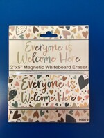 Everyone is Welcome Here Magnetic Whiteboard Eraser