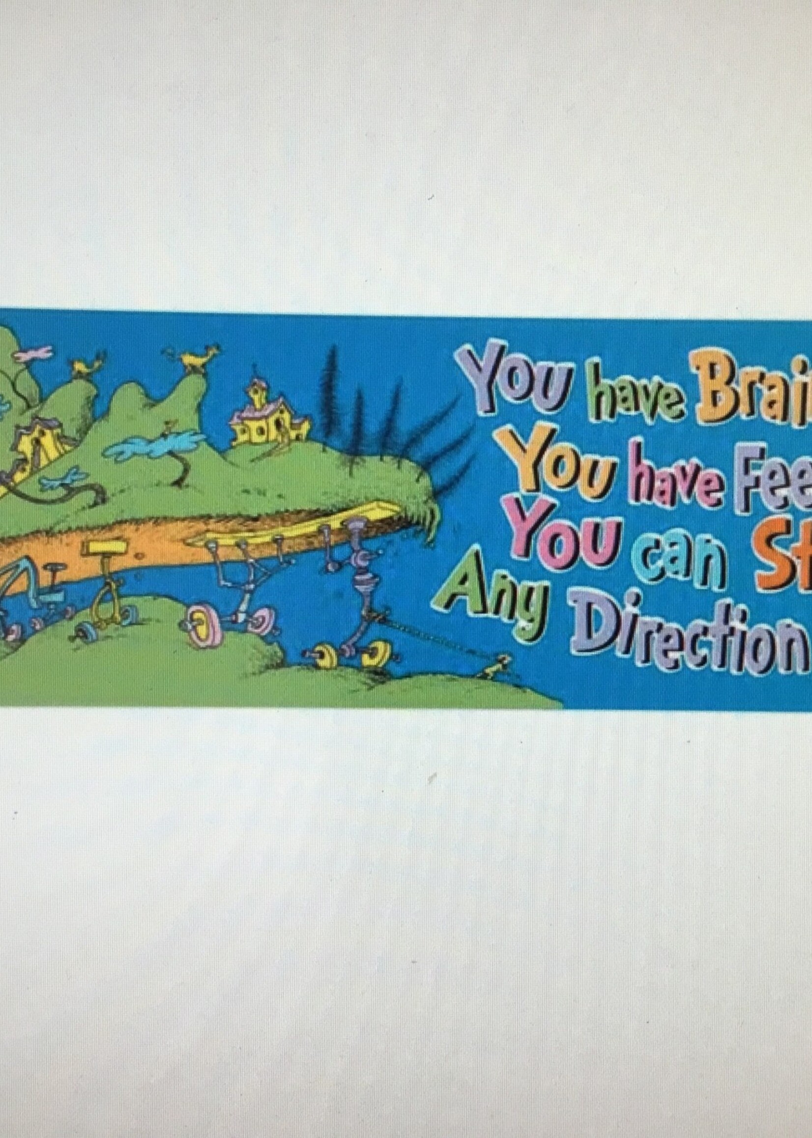 Dr. Seuss You Have a Brain Bann Dr. Seuss Oh the Places You'll Go Banner