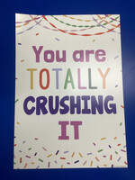 You Are Totally Crushing It Positive Poster