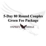 5-Day 80 Round Green Fee Couples Package