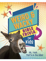 Barbour Publishing Weird & Wacky Bible Trivia for Kids