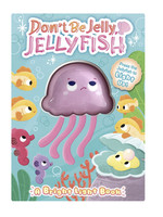 Little Hippo Books Don't Be Jelly, Jellyfish - SBB with Lights