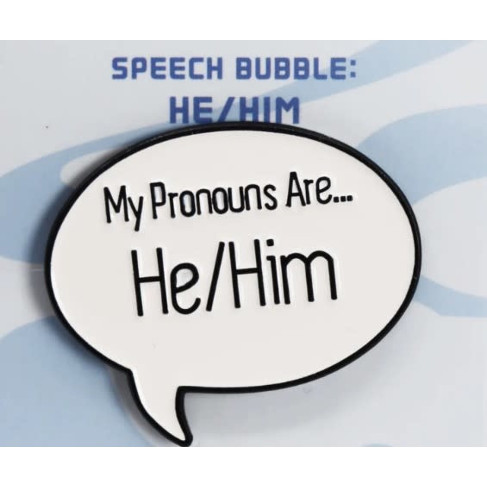 Foam Brain Speech Bubble Pin: He/Him Pronouns