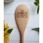 Emberglow The Garlic Is Strong Wooden Spoon
